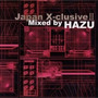 JAPAN X-CLUSIVE 2 MIXED BY HAZU