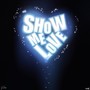 SHOW ME LOVE (Explicit)