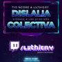 Dislalia Colectiva (Stream Intro)