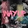 Way Up (Explicit)