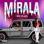 Mirala (Explicit)