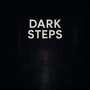Dark steps