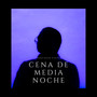 Cena De Media Noche (Explicit)