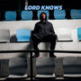 Lord Knows (Explicit)