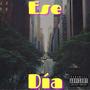 Ese Día (feat. Xander Ross & Veli) [Explicit]