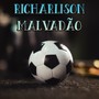 Richarlison Malvadão (Explicit)