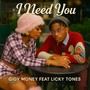 I Need You