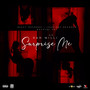 Surprise Me (Explicit)