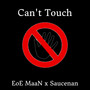 Can't Touch (Explicit)