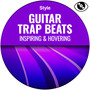 Guitar Trap Beats (Inspiring & hovering)