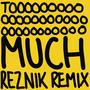 Too Much (feat. Jammz & Elijah) [Reznik Remix]