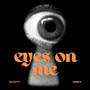 EYES ON ME