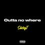 Outta nowhere (Explicit)