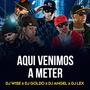 Aqui Venimos A Meter (feat. Dj Goldo, Dj Angel & Dj Lex)