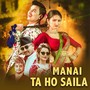 Manai Ta Ho Saila