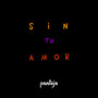 Sin Tu Amor