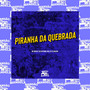 Piranha da Quebrada (Explicit)