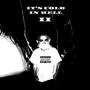It's Cold In Hell 2 (Explicit)