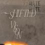 Shifted Vision (Explicit)
