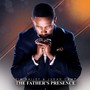 The Father's Presence
