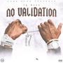 No Validation (Explicit)