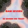 IN SEVERN WE TRUST (Explicit)