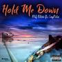 Hold Me Down