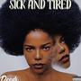 SICK AND TIRED (Explicit)