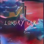 Luxury Car (feat. ImperialShaylove) [Explicit]