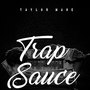 Trap Sauce