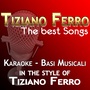 Tiziano Ferro: The Best Songs (Karaoke In the Style of Tiziano Ferro)