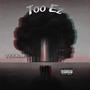 Too Ez (Explicit)