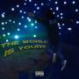 The World Is Yours (Explicit)