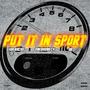 Put It In Sport (feat. AB & onebkonec4 ) [Explicit]