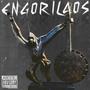 Engorilaos (feat. Layckon) [Explicit]