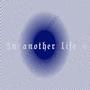 In another life (Explicit)