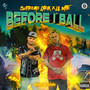 Before I Ball (Explicit)