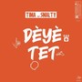 Dèyè tet (Explicit)