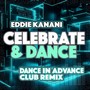 Celebrate & Dance (Dance In Advance Club Remix)