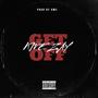 Get Off (feat. Zell) [Explicit]