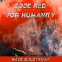 Code Red For Humanity