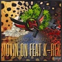 Movin On - Single (Explicit)