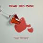 Dear Red Wine (feat. Tae Lewis)