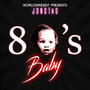 80's Baby (Explicit)