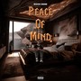 Peace of Mind (Explicit)