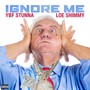 Ignore Me (Explicit)