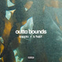 OUTTA BOUNDS (Explicit)