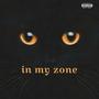 in my zone (Explicit)