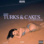 Turks & Cakes (Explicit)