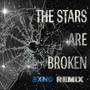 The Stars Are Broken (EXNO Remix)